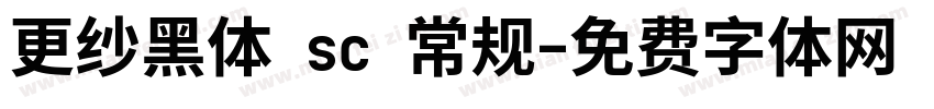 更纱黑体 sc 常规字体转换
